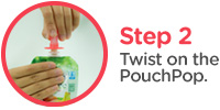Step Two: Twist on the PouchPop.
